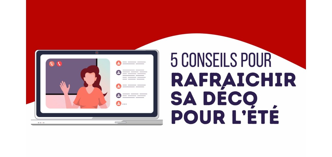 Comment rafraîchir sa déco pour l’été ?